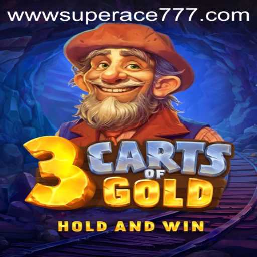 Discover the Thrilling World of 3cartsOfGold: Featuring SUPER ACE 777