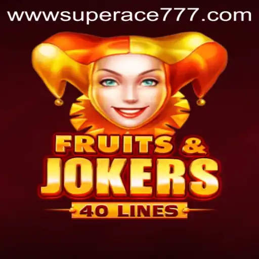 Discover the Thrills of FruitsAndJokers40 and SUPER ACE 777