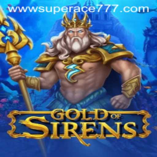 Exploring the Intricate World of GoldofSirens in the Realm of SUPER ACE 777