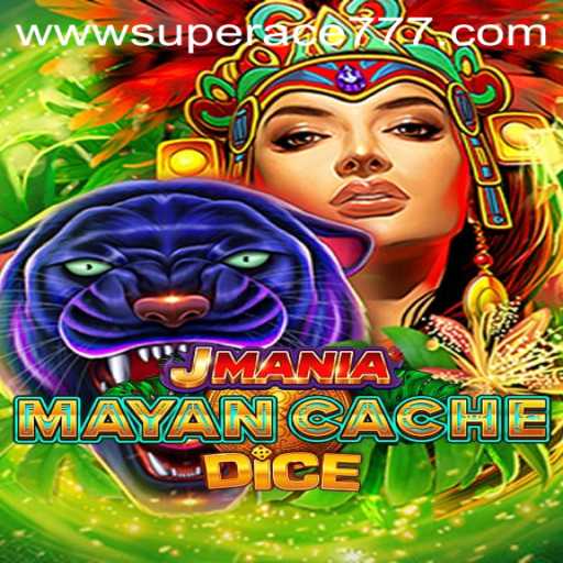 JManiaMayanCacheDice: A Journey into Ancient Worlds with SUPER ACE 777