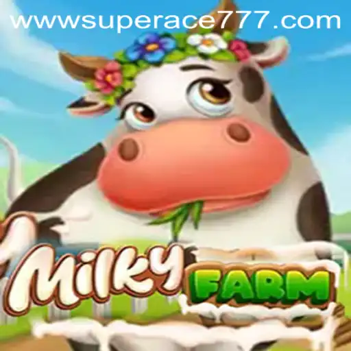 MilkyFarm: Unveiling the Enchanting World of Agriculture Adventures with SUPER ACE 777