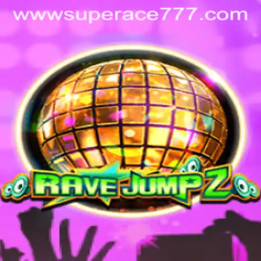 Unleashing the Thrill: A Deep Dive into RaveJump2 Featuring SUPER ACE 777