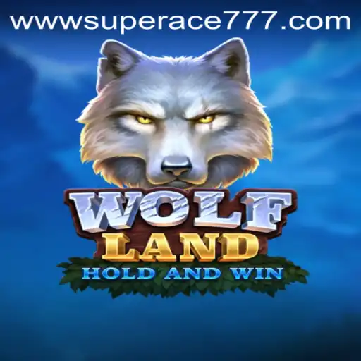 Discover the Thrilling World of WolfLand: Embrace the Adventure with SUPER ACE 777