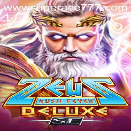 Unleashing the Thrill: ZeusRushFeverDeluxeSE and the Exciting Role of SUPER ACE 777